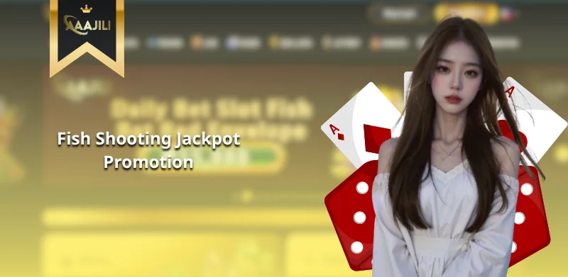 Fish Shooting Jackpot Promotion