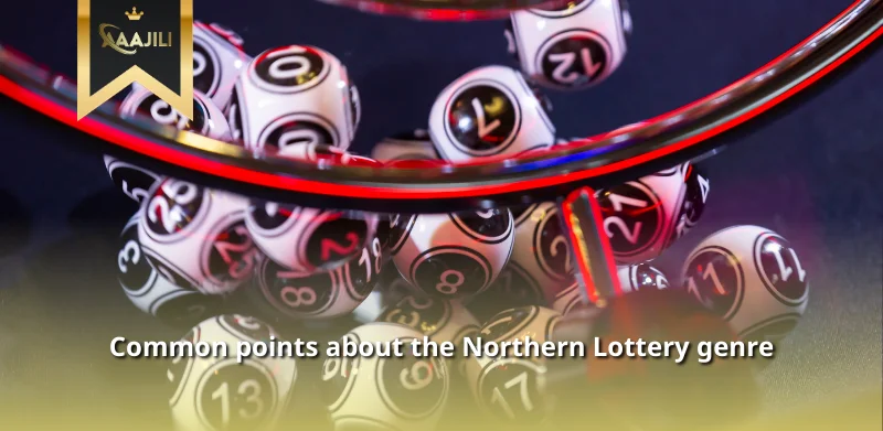 Common points about the Northern Lottery genre