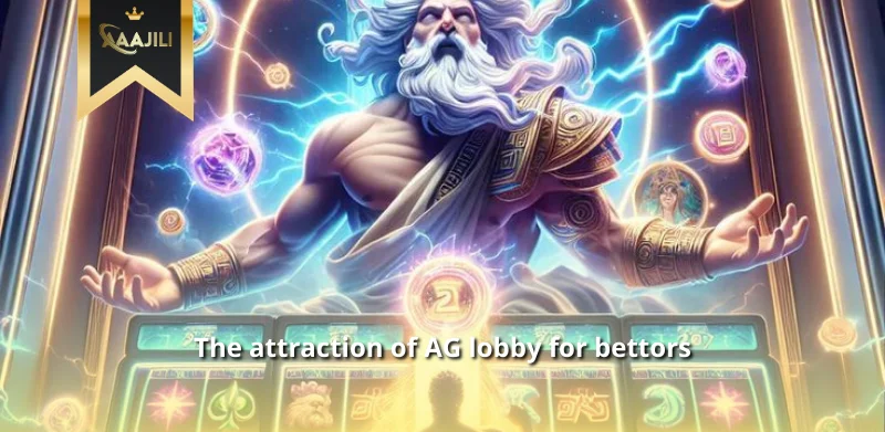 The attraction of AG lobby for bettors